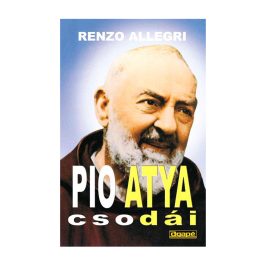 Pio atya csodái